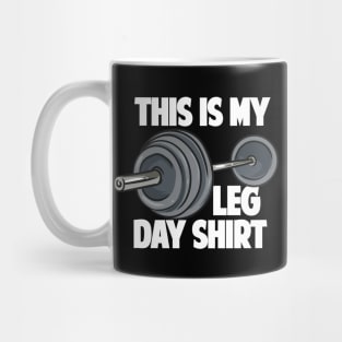 This Is My Leg Day Mug